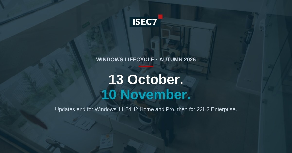 ISEC7 blog: Windows end dates this autumn: what stops on 13 October and 10 November
