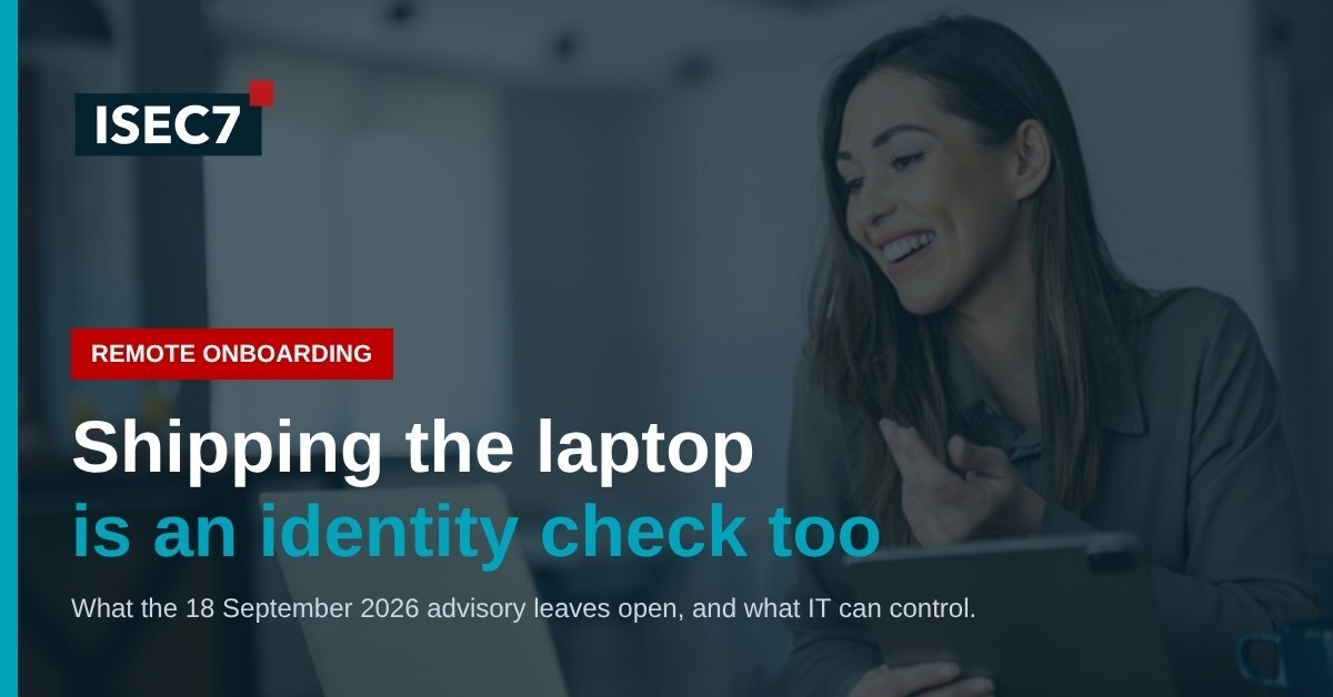 ISEC7 blog: Remote Onboarding: Verify the Person Before You Ship the Device