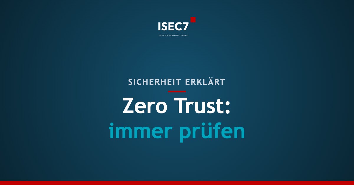 Zero Trust: immer prüfen