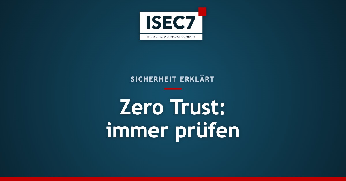 Zero Trust: immer prüfen