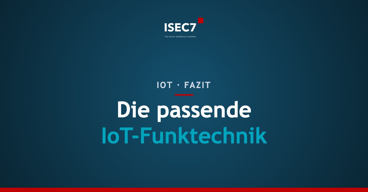 Die passende IoT-Funktechnik