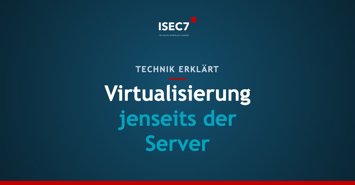 Virtualisierung jenseits der Server