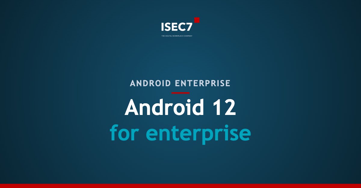 Android 12 for enterprise