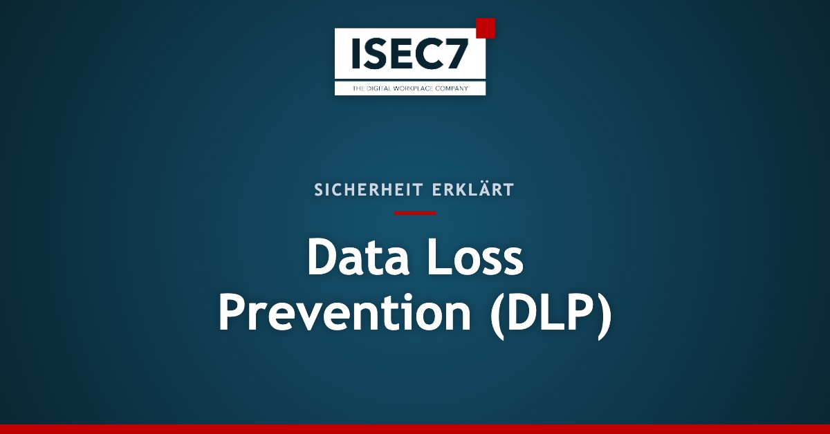 Data Loss Prevention (DLP)