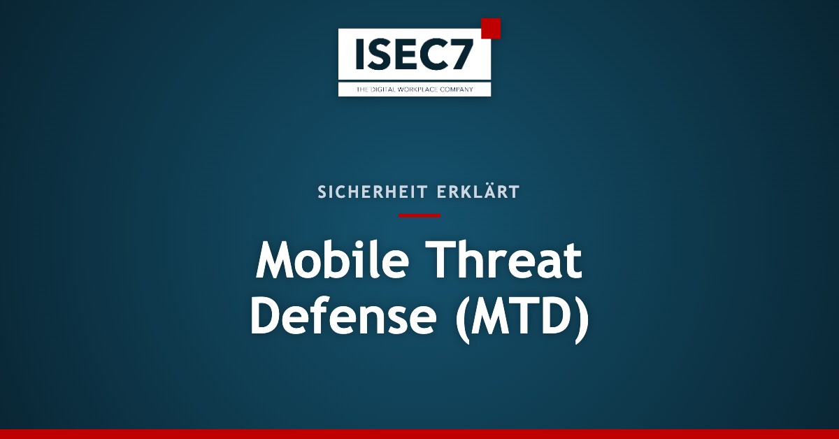Mobile Threat Defense (MTD)