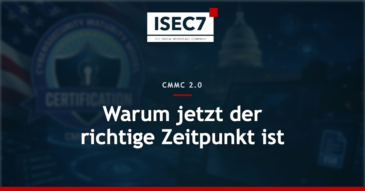 CMMC 2.0 Compliance für DoD-Auftragnehmer mit ISEC7 CLASSIFY, ISEC7 MAIL und ISEC7 SPHERE